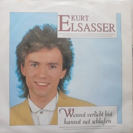 Kurt Elsasser - Wennst Verliebt Bist Kannst Net Schlafen
