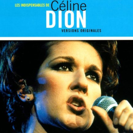 Céline Dion - Les Indispensables De Céline Dion