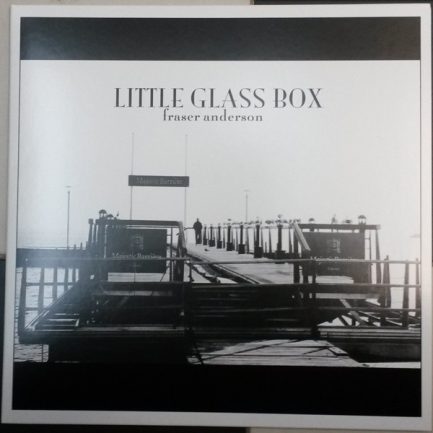 Fraser Anderson - Little Glass Box