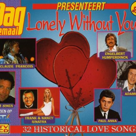 Various - Lonely Without You - 32 Historical Love Songs