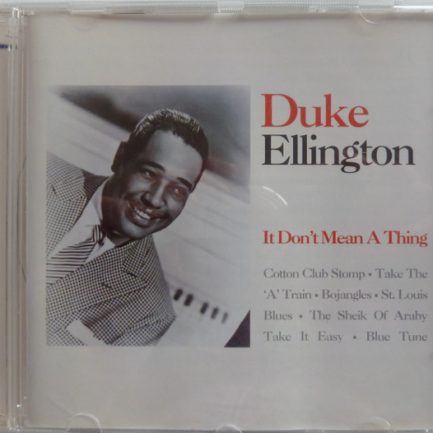 Duke Ellington - It Don't Mean A Thing