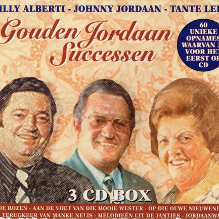 Willy Alberti, Johnny Jordaan, Tante Leen - Gouden Jordaan Successen 3 CD Box