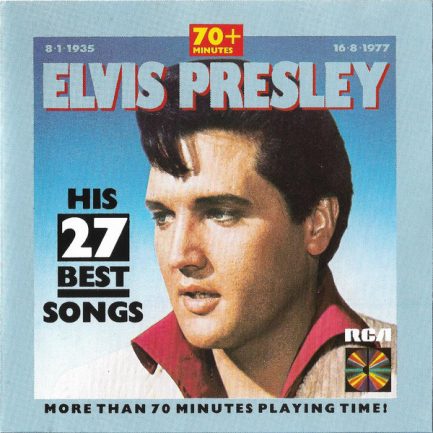 Elvis Presley - His 27 Best Songs