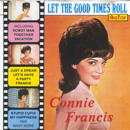 Connie Francis - Let The Good Times Roll
