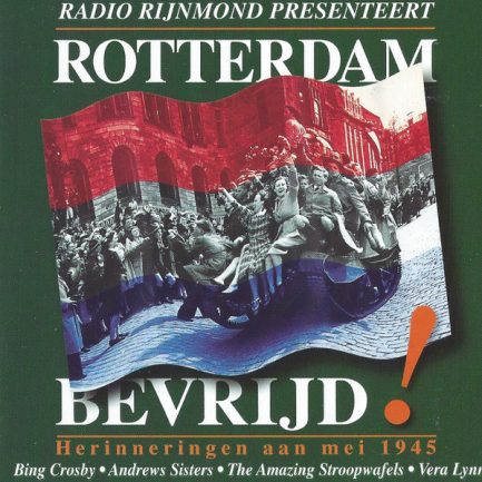 Various - Radio Rijnmond Presenteert Rotterdam Bevrijd!
