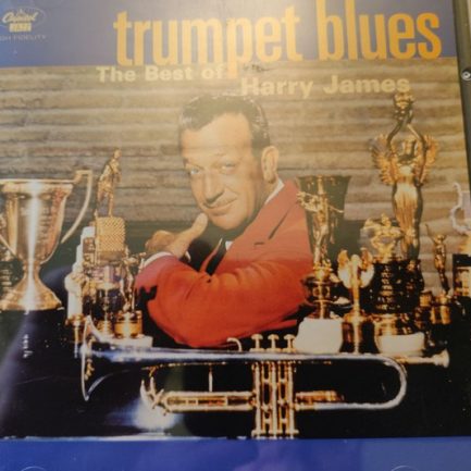 Harry James - Trumpet Blues: The Best Of Harry James