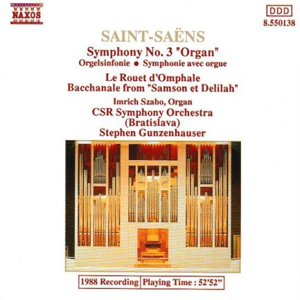 Saint-Saëns, CSR Symphony Orchestra (Bratislava), Stephen Gunzenhauser, Imrich Szabo - Symphony No. 3 / Le Rouet d'Omphale
