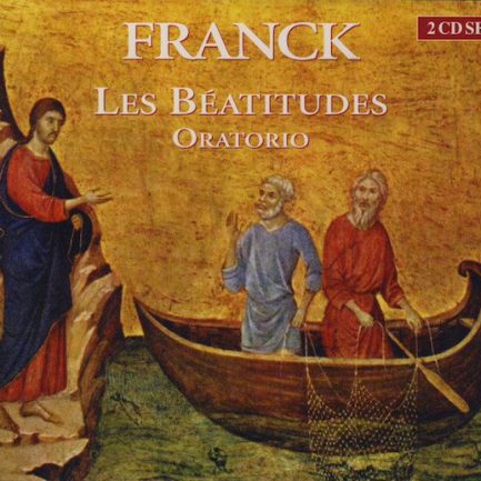 Franck - Les Béatitudes (Oratorio)