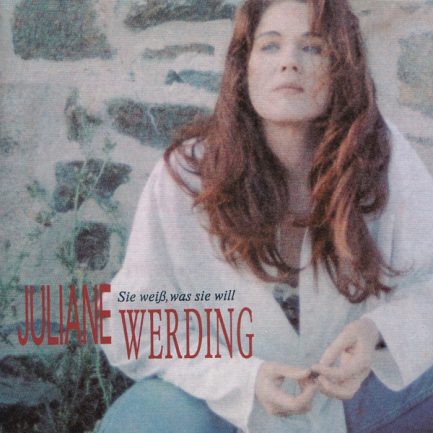 Juliane Werding - Sie Weiß, Was Sie Will