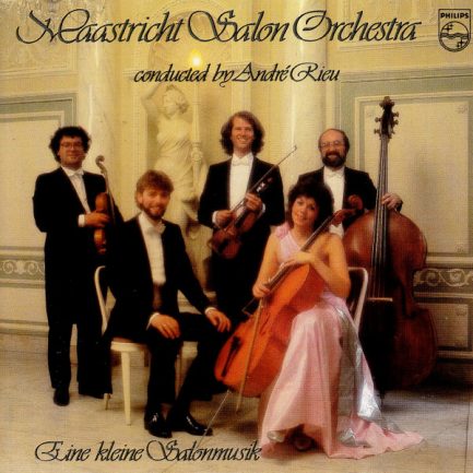 Maastricht Salon Orchestra Conducted By André Rieu - Eine Kleine Salonmusik