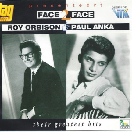 Roy Orbison & Paul Anka - Face 2 Face - Their Greatest Hits