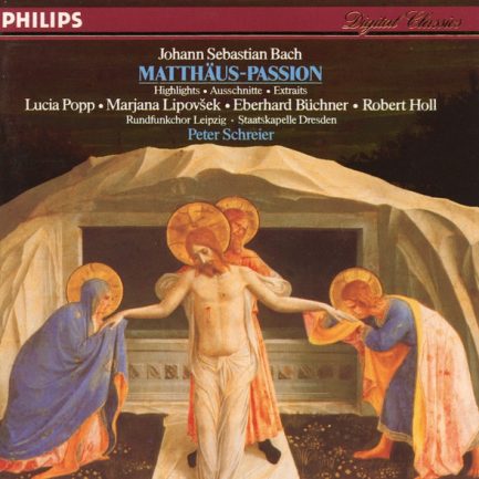 Johann Sebastian Bach - Peter Schreier, Lucia Popp, Marjana Lipovšek, Eberhard Büchner, Robert Holl, Rundfunkchor Leipzig, Staatskapelle Dresden - Matthäus-Passion Highlights
