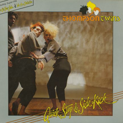 Thompson Twins - Quick Step & Side Kick