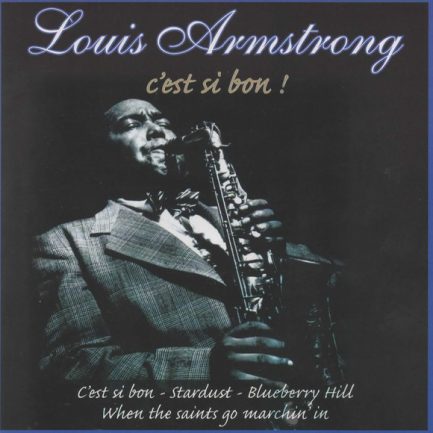 Louis Armstrong - C'est Si Bon !