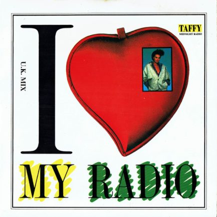 Taffy - I Love My Radio (Dee Jay's Radio) U.K. Mix