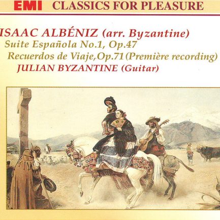 Isaac Albéniz, Julian Byzantine - Suite Española No. 1, Op.47 / Recuerdos de Viaje, Op.71 (Première Recording)