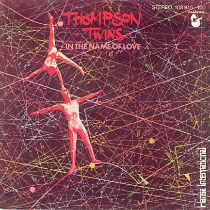 Thompson Twins - In The Name Of Love