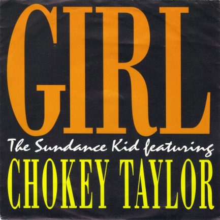 The Sundance Kid* Featuring Chokey Taylor - Girl