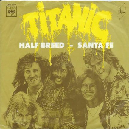 Titanic - Half Breed / Santa Fe
