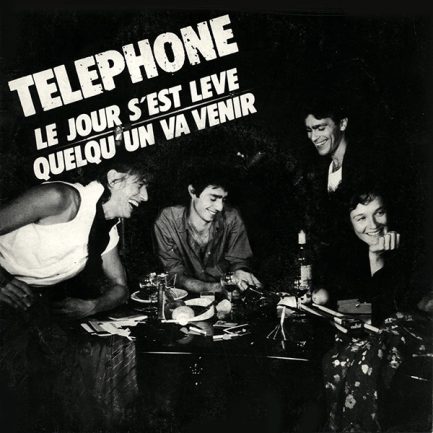 Téléphone - Le Jour S'est Levé / Quelqu'un Va Venir