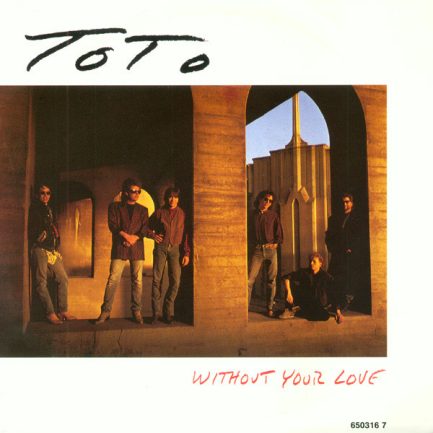 Toto - Without Your Love