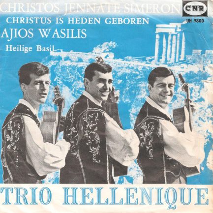 Trio Hellenique - Christos Jennate Simeron / Ajios Wasilis