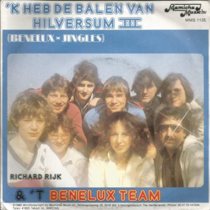 Richard Rijk & 't Benelux Team - 'k Heb De Balen Van Hilversum III