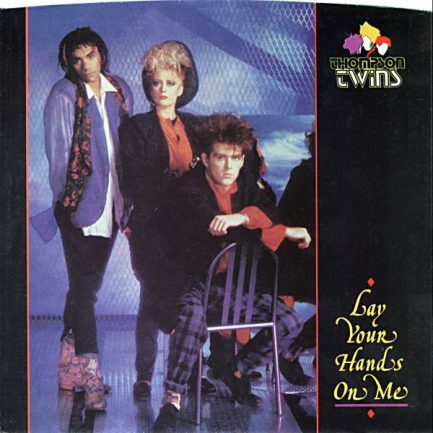 Thompson Twins - Lay Your Hands On Me