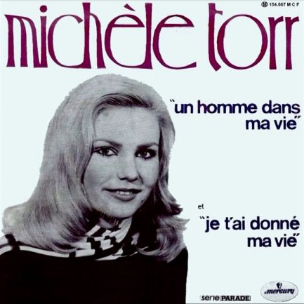 Michele Torr* - Un homme Dans Ma Vie / Je T'ai Donné Ma Vie