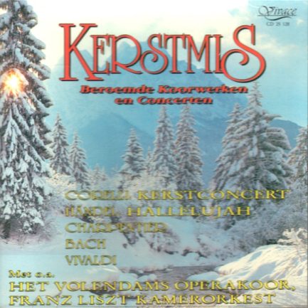 G.F. Händel, J.S. Bach, Jakub Jan Ryba, M.C. Charpentier, Jeremiah Clarke, M. Praetorius, Antonio Vivaldi - Kerstmis Beroemde Koorwerken En Concerten