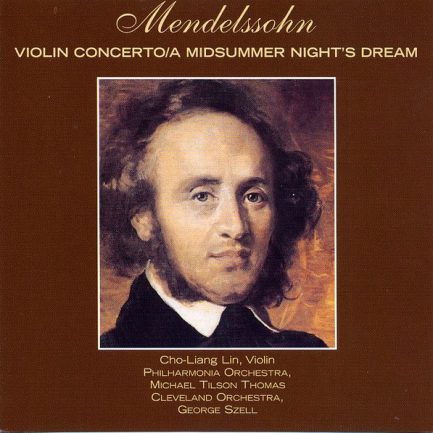 Philharmonia Orchestra, Michael Tilson Thomas, Cho-Liang Lin, The Cleveland Orchestra, George Szell / Mendelssohn - Violin Concerto / A Midsummer Night's Dream