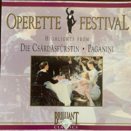 Emmerich Kálmán, Franz Lehár - Operette Festival Highlights From Die Csárdásfürstin - Paganini