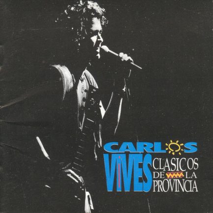 Carlos Vives - Clásicos De La Provincia