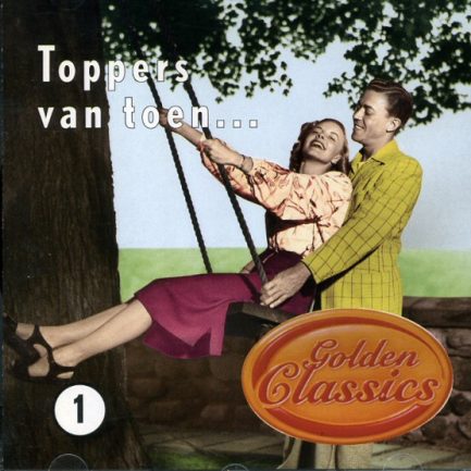 Various - Golden Classics - Toppers Van Toen... Volume 1