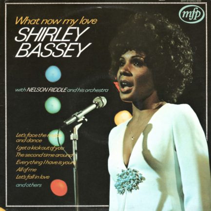 Shirley Bassey With Nelson Riddle And His Orchestra - What Now My Love
