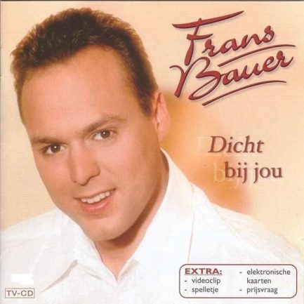 Frans Bauer - Dicht Bij Jou