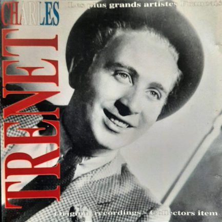 Charles Trenet - Les Plus Grands Artistes Français