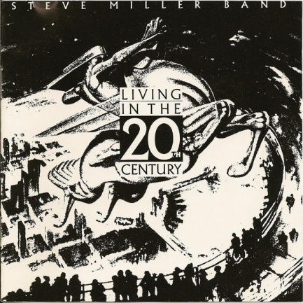 Steve Miller Band - Living In The 20th Century