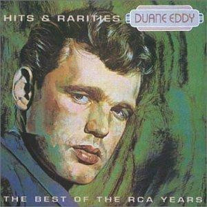 Duane Eddy - Hits & Rarities - The Best Of The RCA Years
