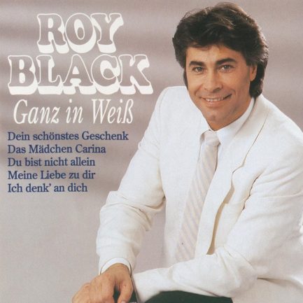 Roy Black - Ganz In Weiß