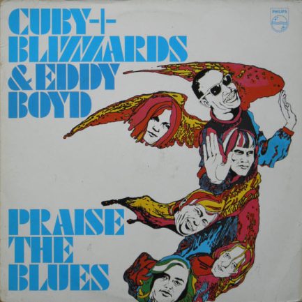 Cuby + Blizzards & Eddy Boyd - Praise The Blues