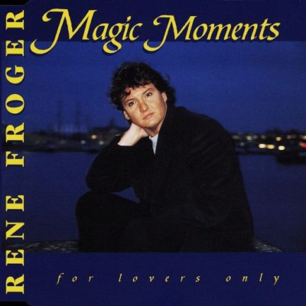 Rene Froger - Magic Moments - For Lovers Only
