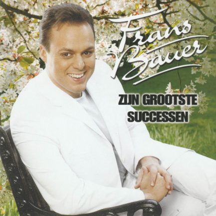 Frans Bauer - Zijn Grootste Successen