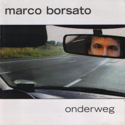 Marco Borsato - Onderweg