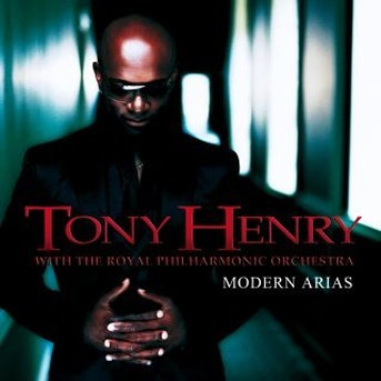 Tony Henry (5) With The Royal Philharmonic Orchestra* - Modern Arias