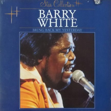 Barry White - Bring Back My Yesterday