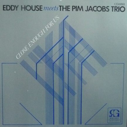 Eddy House Meets The Pim Jacobs Trio - Close Enough For Us