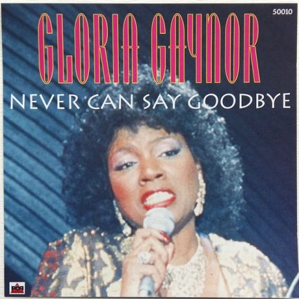 Gloria Gaynor - Never Can Say Goodbye