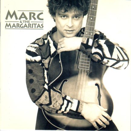 Marc & The Margaritas - Marc & The Margaritas