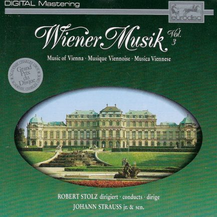 Robert Stolz, Johann Strauss Jr., Johann Strauss Sen. - Wiener Musik Vol. 3
